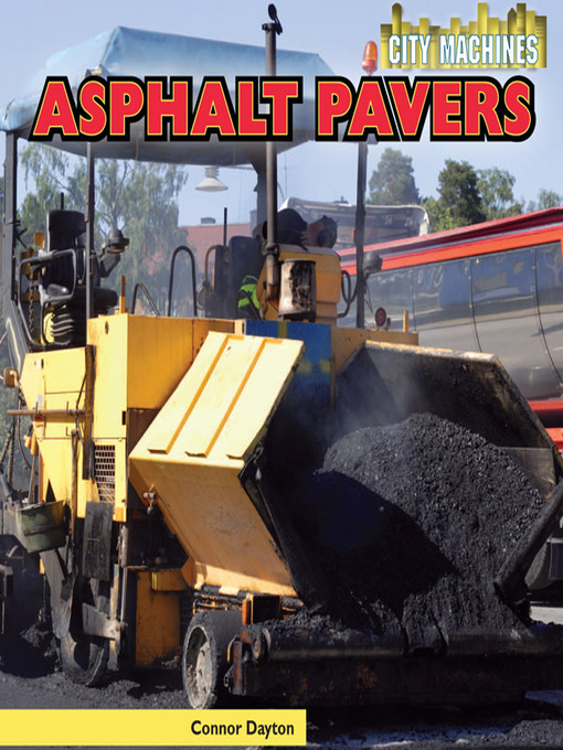 Title details for Asphalt Pavers by Connor Dayton - Available